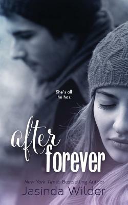 After Forever: The Ever Trilogy: Book 2 by Jasinda Wilder