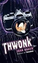 Thwonk by Joan Bauer