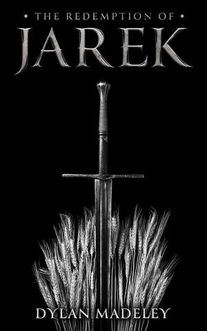 The Redemption of Jarek by Dylan Madeley