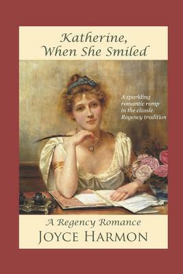 Katherine, When She Smiled by Joyce Harmon