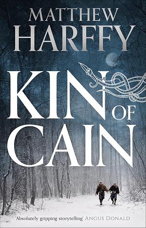 Kin of Cain by Matthew Harffy