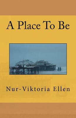 A Place To Be by Nur-Viktoria Ellen