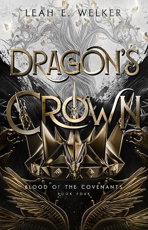 Dragon's Crown by Leah E. Welker