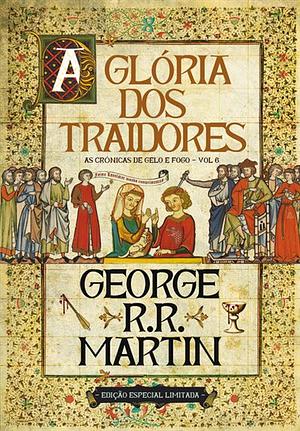 A Glória dos Traidores by George R.R. Martin