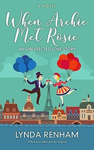 When Archie Met Rosie by Lynda Renham, Lynda Renham