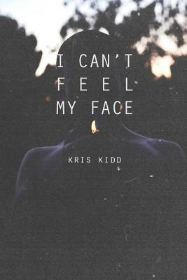 I Can't Feel My Face by The Altar Collective, Kris Kidd