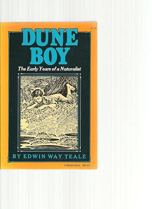 Dune Boy: The Early Years of a Naturalist by Edwin Way Teale