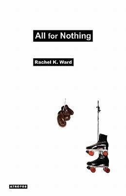 All for Nothing by Rachel K. Ward