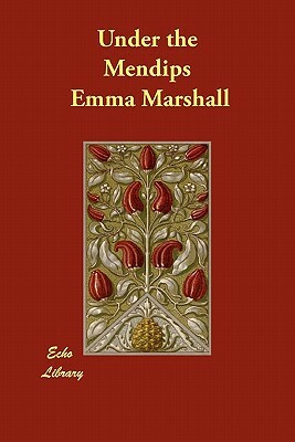 Under the Mendips by Emma Marshall