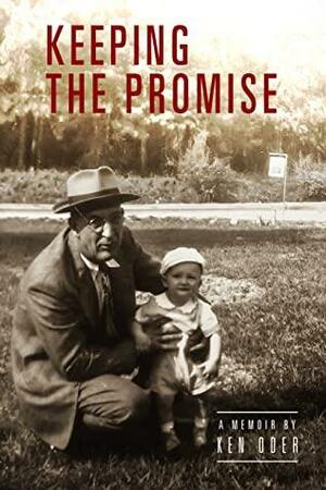Keeping the Promise by Ken Oder