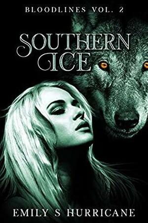 Southern Ice by Emily S. Hurricane