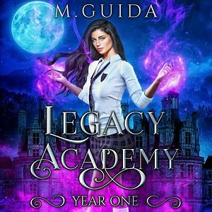 Legacy Academy: Year One by M. Guida