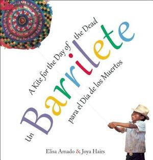 Un Barrilete / Barrilete: Para El Daa de Los Muertos / A Kite for the Day of the Dead by Elisa Amado