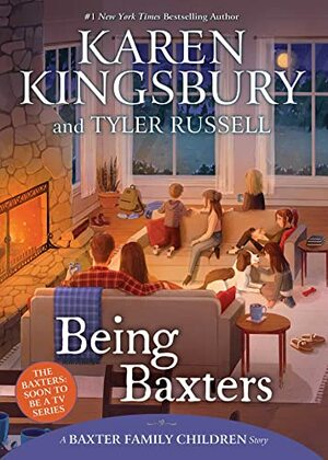 Being Baxters by Karen Kingsbury