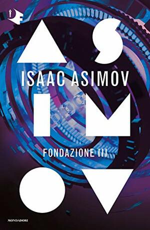 Fondazione #3 (Foundation (Publication Order) #4-5) by Isaac Asimov