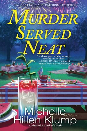 Murder Served Neat by Michelle Hillen Klump