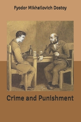 Crime and Punishment by Fyodor Dostoevsky