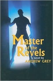 Master of the Revels by Andrew Grey