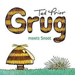 Grug Meets Snoot (Grug Series) by Ted Prior