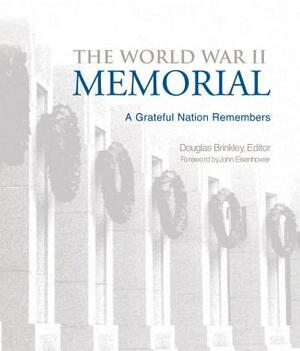 The World War II Memorial: A Grateful Nation Remembers by 