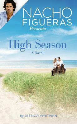 High Season by Jessica Whitman, Nacho Figueras