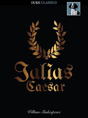 Julius Caesar by William Shakespeare