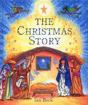 The Christmas Story by Ian Beck