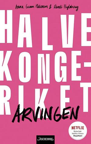 Arvingen by Anne Gunn Halvorsen, Randi Fuglehaug