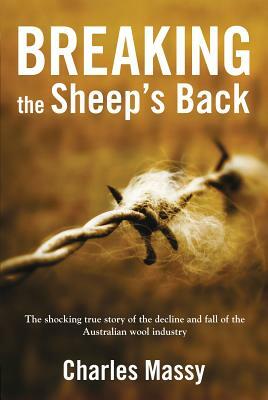 Breaking the Sheep's Back by Charles Massy