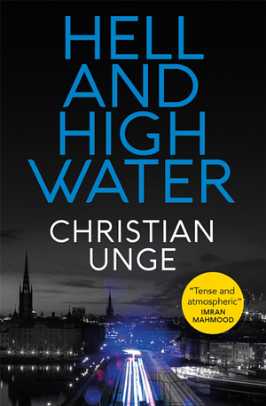 Hell and High Water by Christian Unge