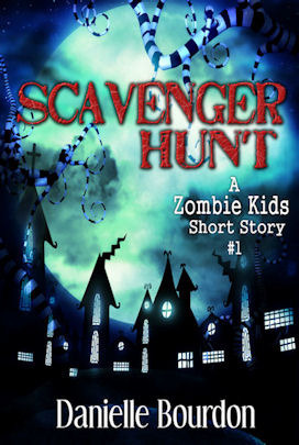 Scavenger Hunt (Zombie Kids Short Story Collection #1) by Danielle Bourdon