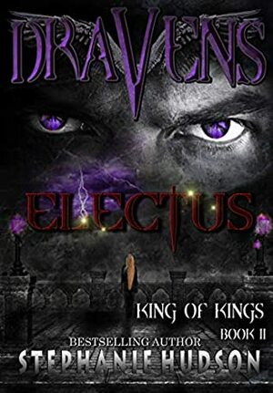 Draven's Electus: Afterlife Saga (King of Kings Book 2) by Stephanie Hudson