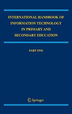 International Handbook of Information Technology in Primary and Secondary Education by 