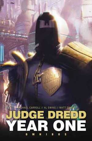 Judge Dredd Year One: Omnibus by Michael Carroll, Al Ewing, Matthew Smith