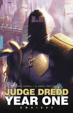 Judge Dredd Year One: Omnibus by Matthew Smith, Michael Carroll, Al Ewing