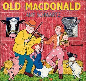 Old Mac Donald by Amy Schwartz