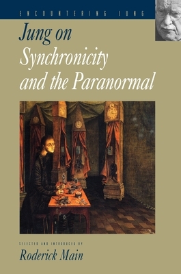 Jung on Synchronicity and the Paranormal by C.G. Jung