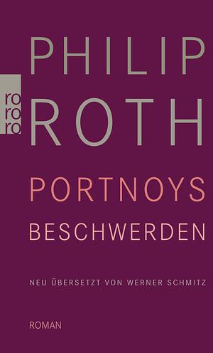Portnoys Beschwerden: Roman by Philip Roth