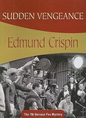 Sudden Vengeance by Edmund Crispin