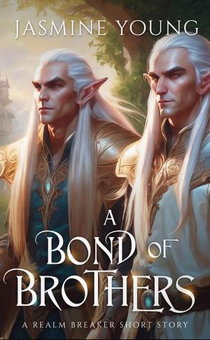 A Bond of Brothers by Jasmine Young