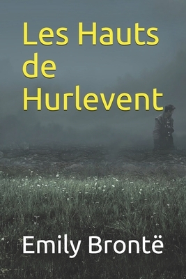 Les Hauts de Hurlevent - annoté: Hurle-Vent by Emily Brontë