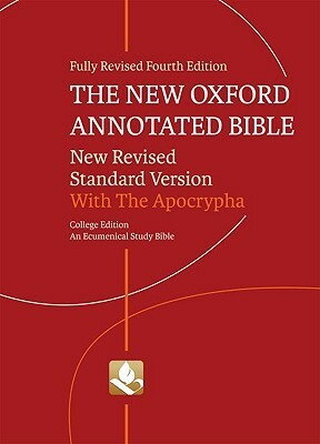 The New Oxford Annotated Bible with Apocrypha: New Revised Standard Version by Carol A. Newsom, Marc Zvi Brettler, Michael D. Coogan, Pheme Perkins