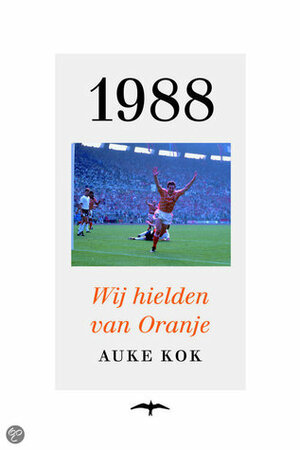 1988 - Wij hielden van Oranje by Auke Kok