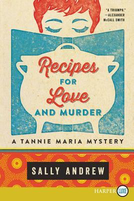 Recipes for Love and Murder: A Tannie Maria Mystery by Sally Andrew