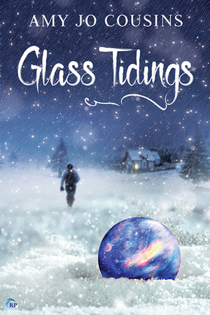Glass Tidings by Amy Jo Cousins