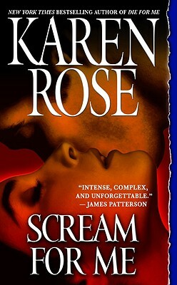 Scream for Me by Karen Rose