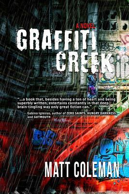 Graffiti Creek by Matt Coleman