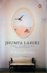 Whereabouts by Jhumpa Lahiri