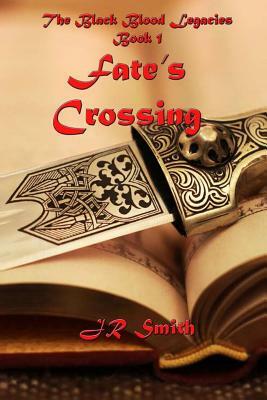 Fate's Crossing by J. R. Smith