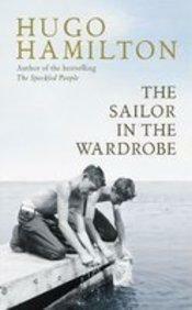 The Sailor in the Wardrobe by Hugo Hamilton